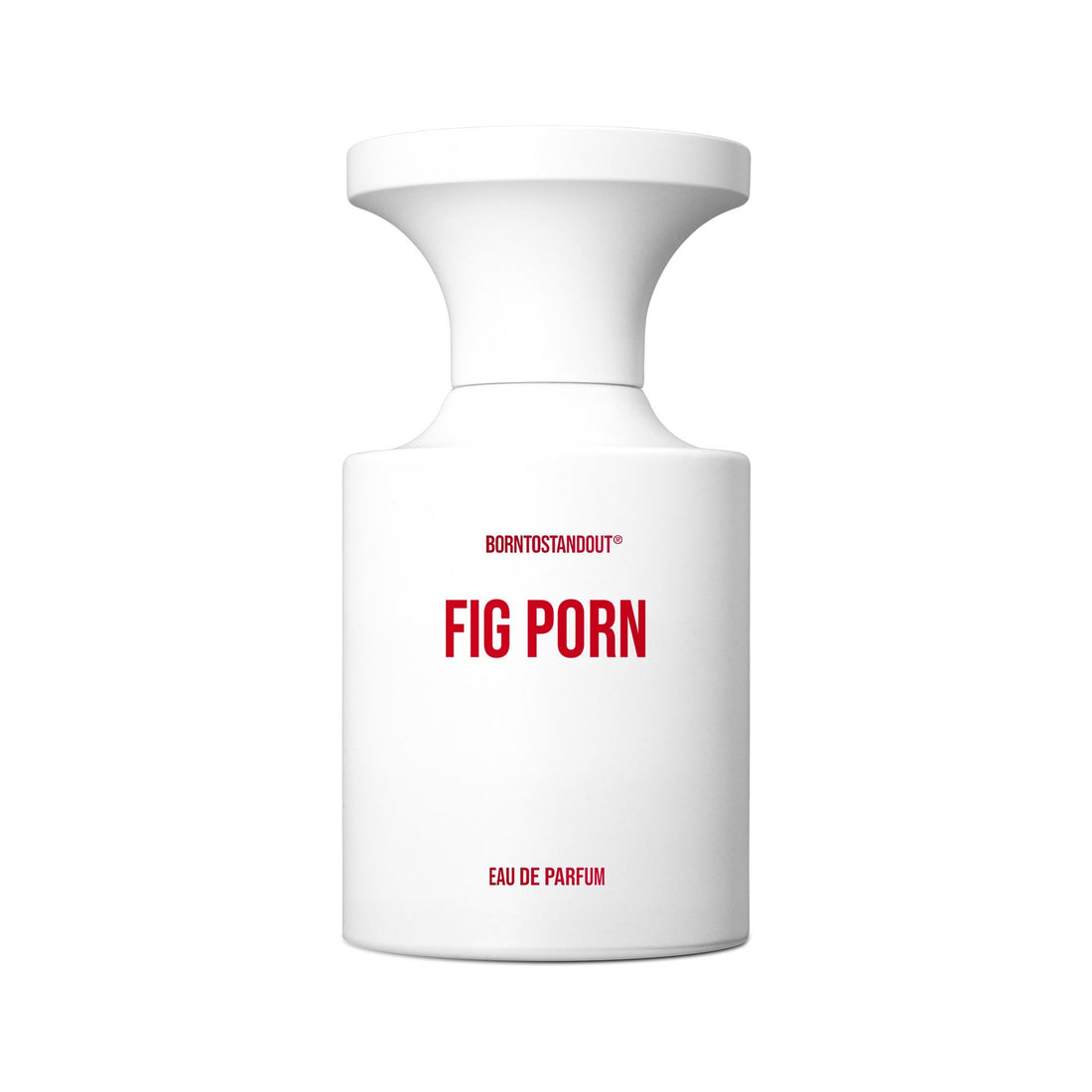 BORNTOSTANDOUT Fig Porn Eau de Parfum 50 ml